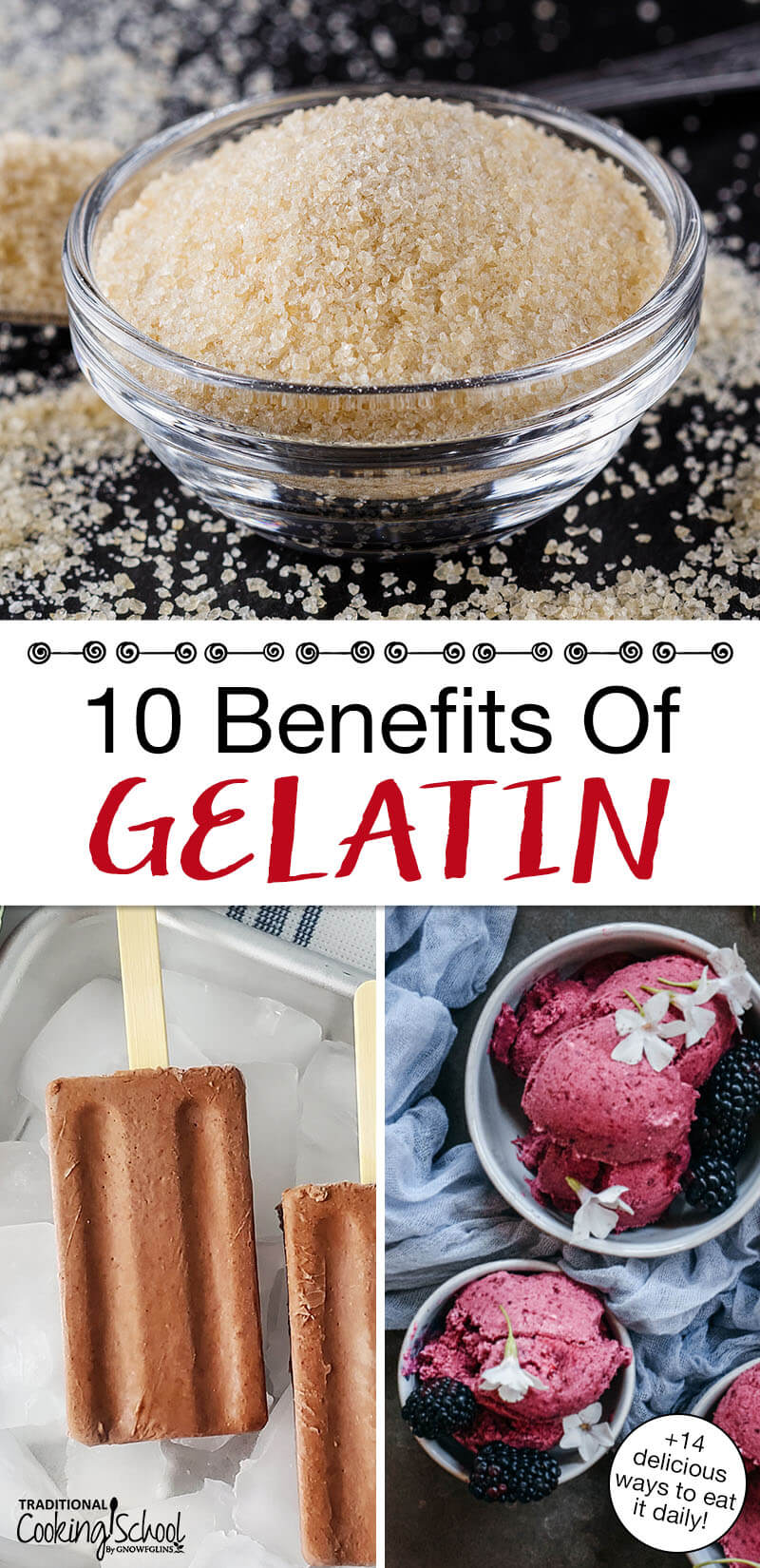 Photo collage of powdered gelatin and recipes that call for gelatin, including blackberry ice cream and dairy-free fudge pops. Text overlay says: "10 Benefits of Gelatin (+14 delicious ways to eat it daily!)"