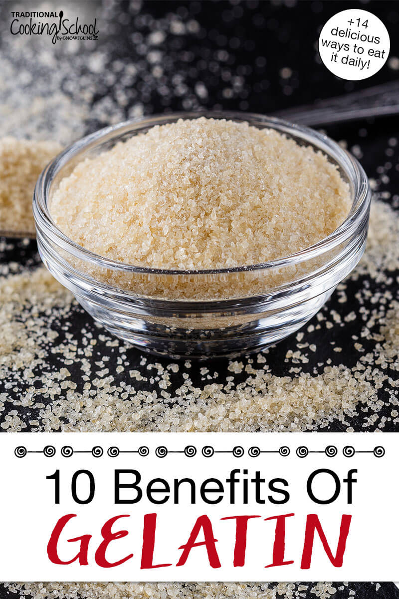 Powdered gelatin supplement in a small glass bowl. Text overlay says: "10 Benefits of Gelatin (+14 delicious ways to eat it daily!)"