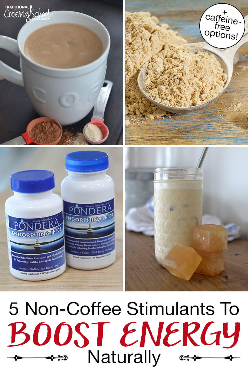 Photo collage of different energy-boosting coffee alternatives: including maca and the Endorphinate supplement. Text overlay says: "5 Non-Coffee Stimulants To Boost Energy Naturally (+caffeine-free options)"