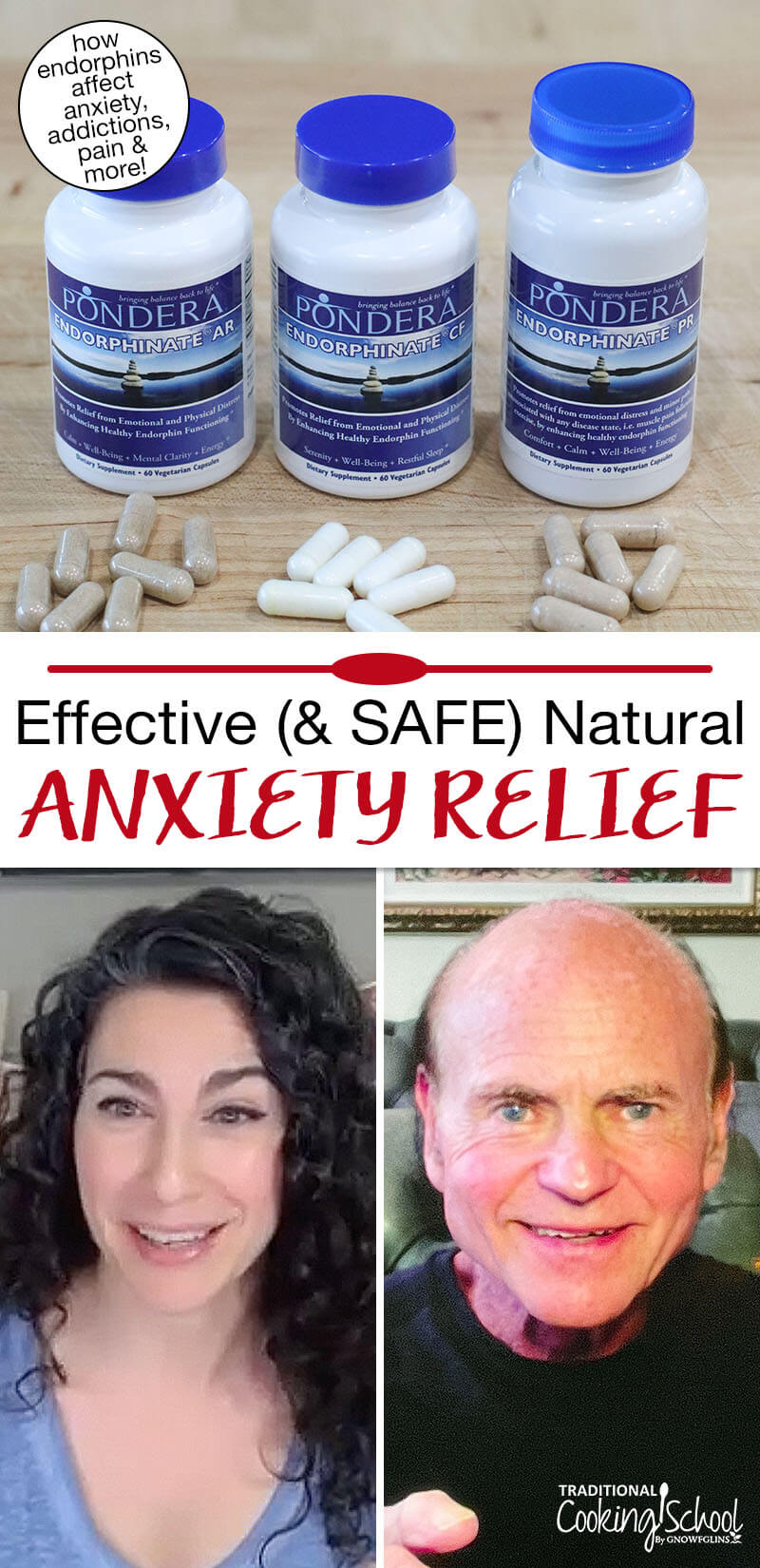 Photo collage of three supplement bottles from Pondera Pharmaceuticals for natural anxiety and pain relief; and a smiling woman interviewing Dr. Steven Crain. Text overlay says: "Effective (& Safe) Natural Anxiety Relief (how endorphins affect anxiety, addictions, pain & more!)"