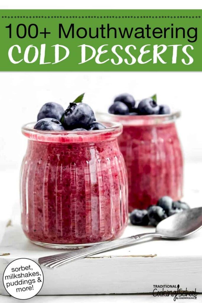 Raspberry mousse topped with fresh blueberries. Text overlay says: "100+ Mouthwatering Cold Desserts (sorbet, milkshakes, puddings & more!)"