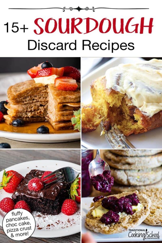 Photo collage of sourdough recipes including pancakes, cinnamon rolls, and English muffins. Text overlay says: "15+ Sourdough Discard Recipes (fluffy pancakes, choc cake, pizza crust & more!)"