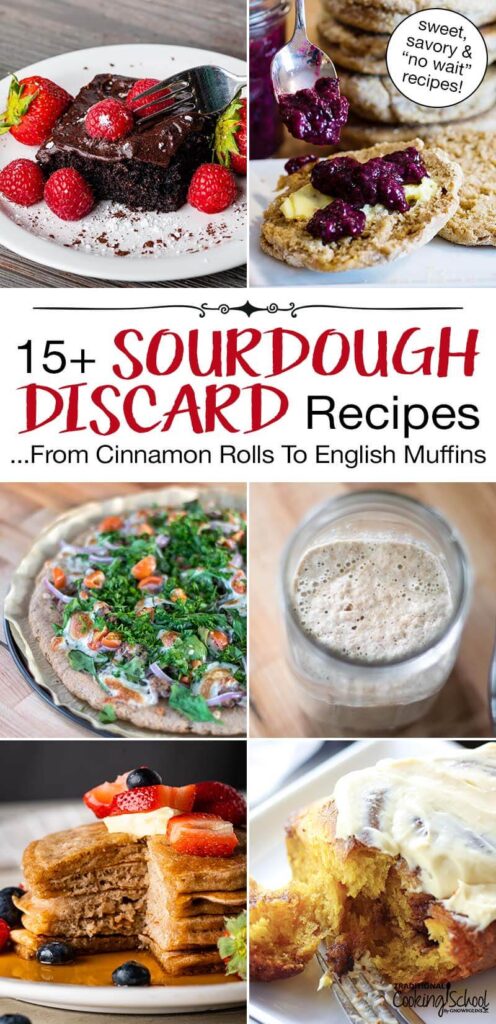 Photo collage of sourdough recipes including pancakes, pizza crust, and English muffins. Text overlay says: "15+ Sourdough Discard Recipes ...From Cinnamon Rolls to English Muffins (sweet, savory & "no wait" recipes!)"