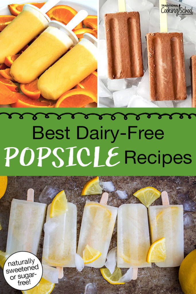 Photo collage of homemade fruit and chocolate popsicles. Text overlay says: "Best Dairy-Free Popsicle Recipes (naturally sweetened or sugar-free)"