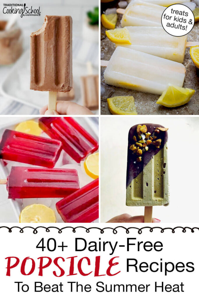 Photo collage of an array of fruity and chocolate popsicles. Text overlay says: "40+ Dairy-Free Popsicles to Beat the Summer Heat (treats for kids & adults!)"