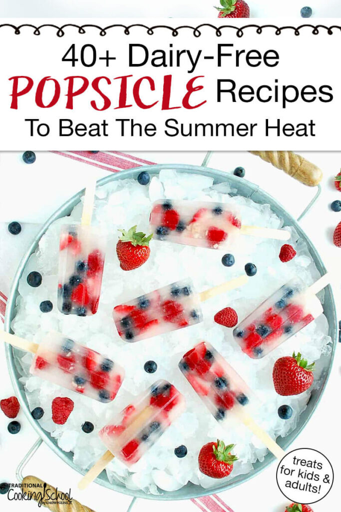 Photo of an array of red-white-and-blue popsicles. Text overlay says: "40+ Dairy-Free Popsicles to Beat the Summer Heat (treats for kids & adults!)"