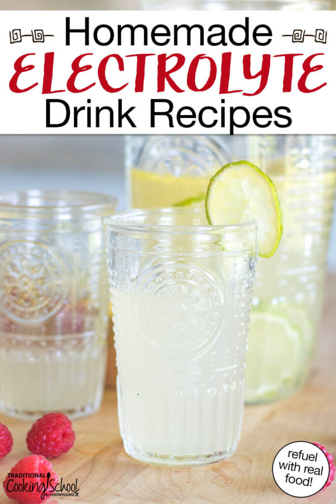 Two cups and a decorative glass pitcher filled with a lemon-lime coconut water drink. Text overlay says: "Homemade Electrolyte Drink Recipes (refuel with real food)"