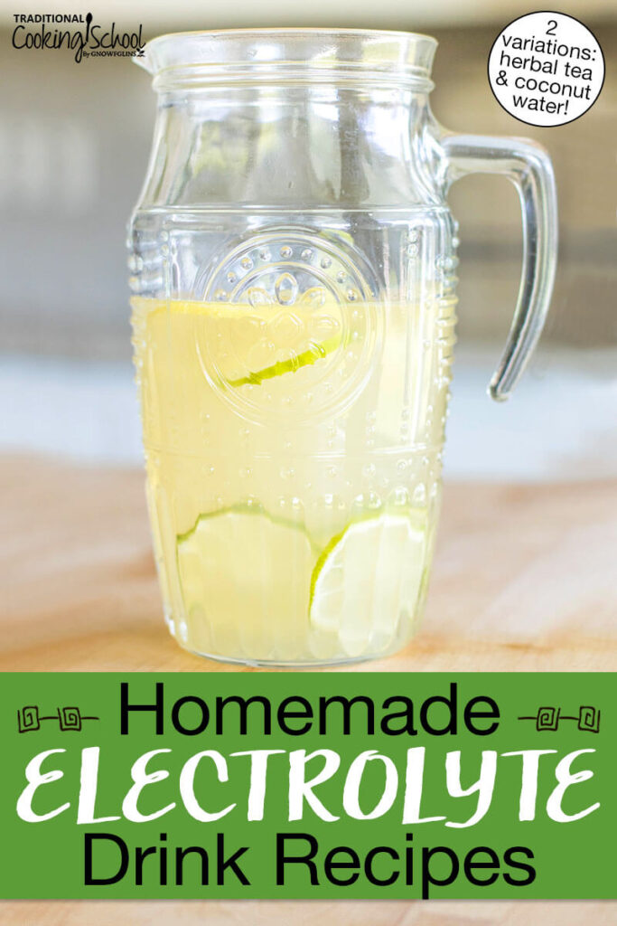Decorative glass pitcher filled with a lemon-lime coconut water drink. Text overlay says: "Homemade Electrolyte Drink Recipes (2 variations: herbal tea & coconut water)"