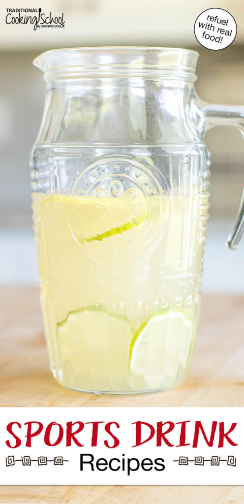 Decorative glass pitcher filled with a lemon-lime coconut water drink. Text overlay says: "Sports Drink Recipes (refuel with real food)"