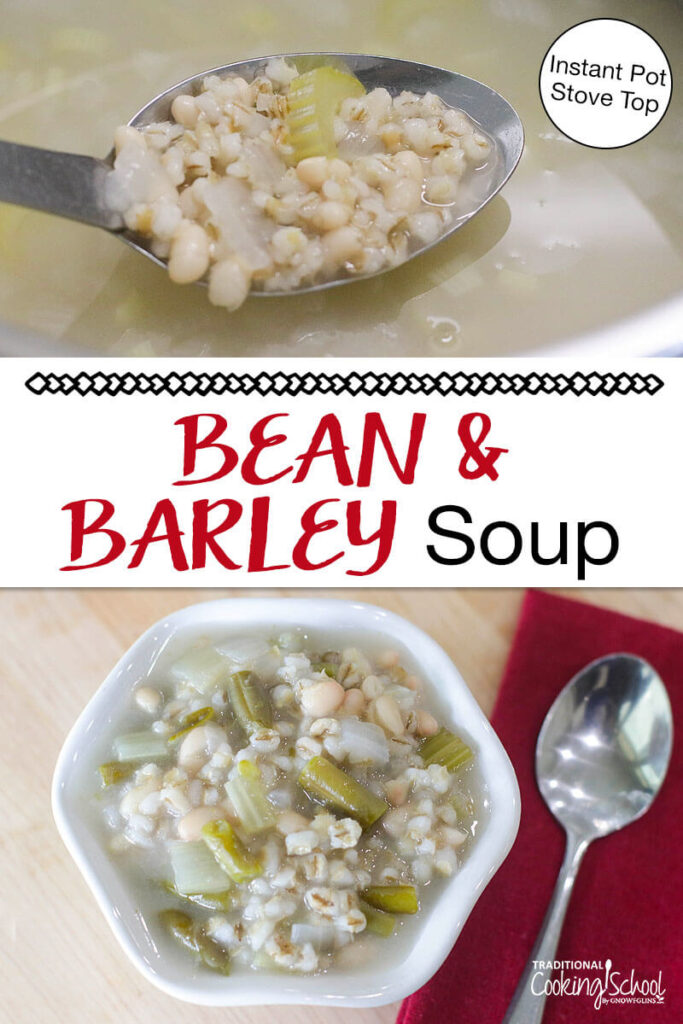 Photo collage of soup in a bowl and a spoon scooping it out of a pot. Text overlay says: "Bean & Barley Soup (Instant Pot, Stove Top)"