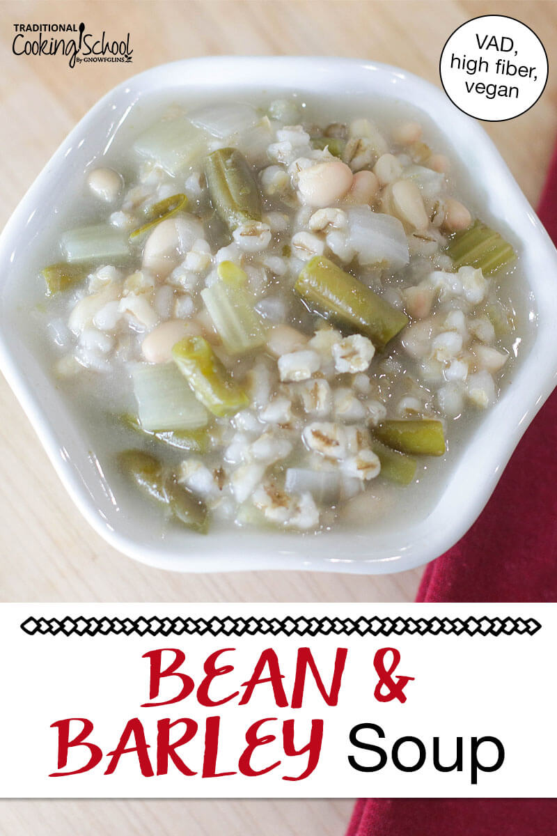 Bean and barley soup in a small bowl. Text overlay says: "Bean & Barley Soup (VAD, high fiber, vegan)"